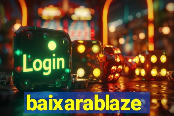 baixarablaze