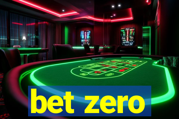 bet zero