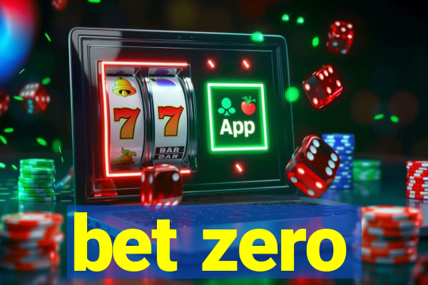 bet zero