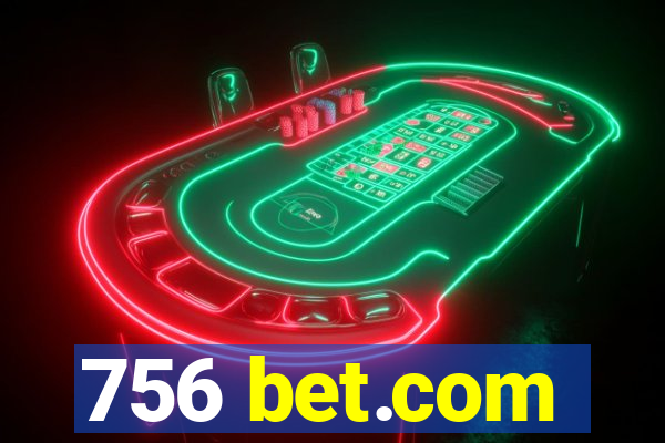 756 bet.com