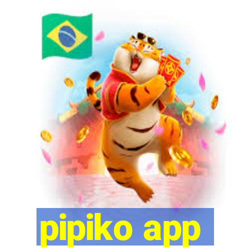 pipiko app