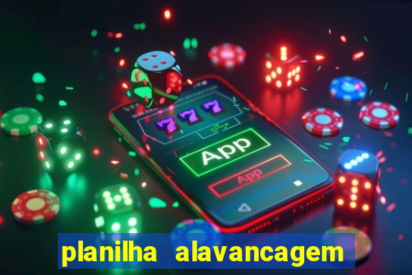 planilha alavancagem de banca