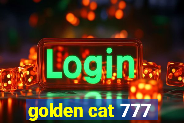 golden cat 777