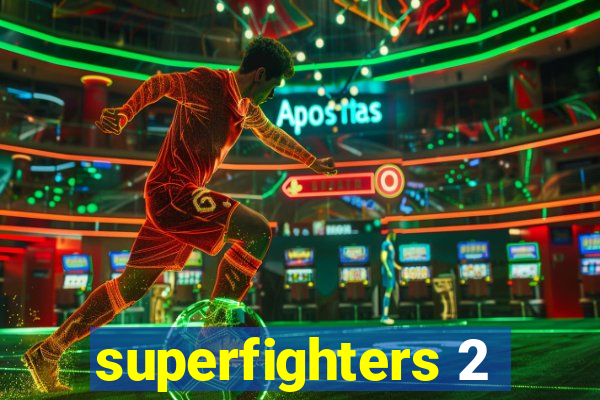 superfighters 2