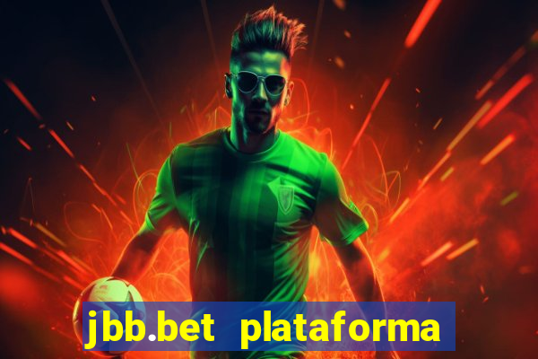 jbb.bet plataforma de jogos