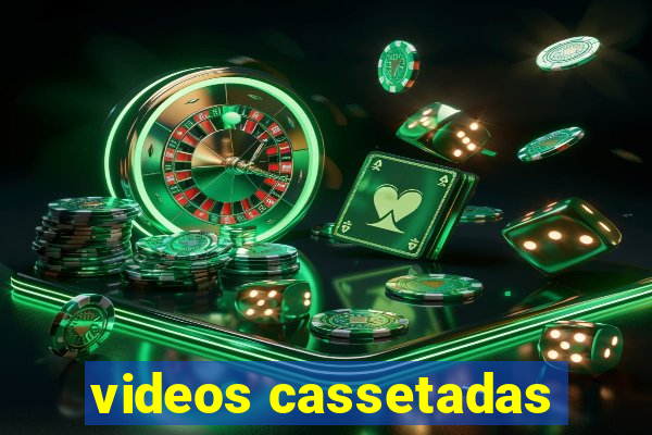 videos cassetadas