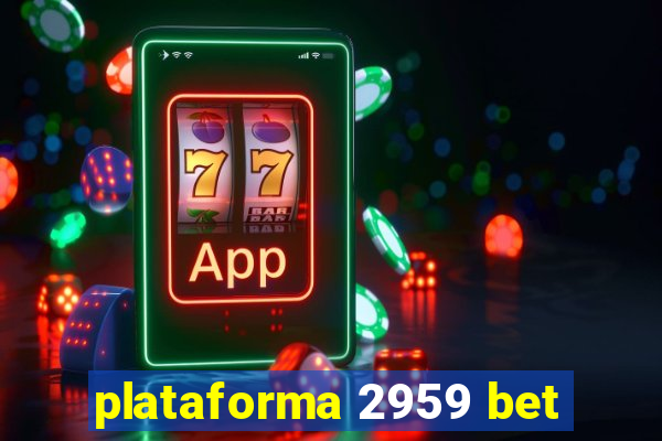 plataforma 2959 bet