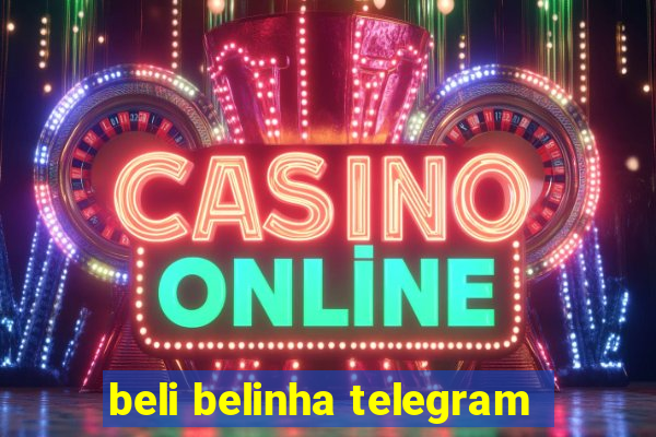 beli belinha telegram