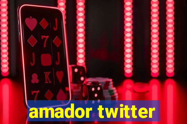 amador twitter