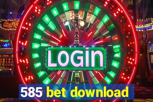 585 bet download