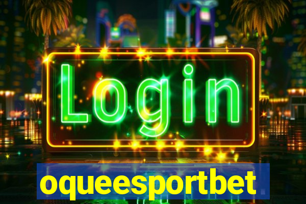 oqueesportbet