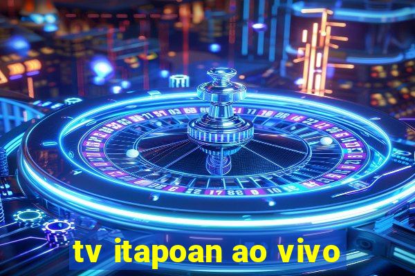 tv itapoan ao vivo