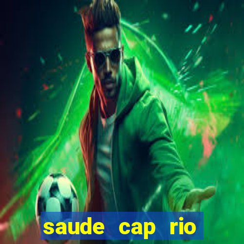 saude cap rio preto resultado