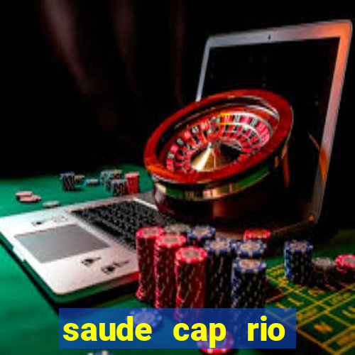 saude cap rio preto resultado