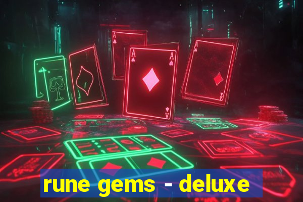 rune gems - deluxe