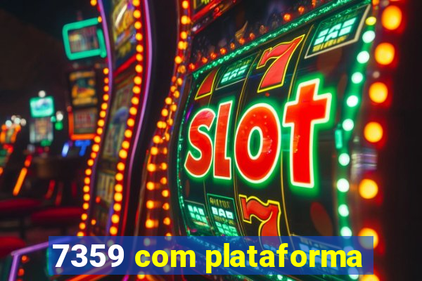 7359 com plataforma