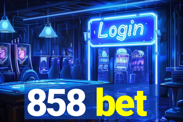 858 bet