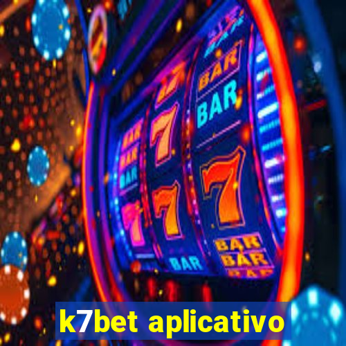 k7bet aplicativo