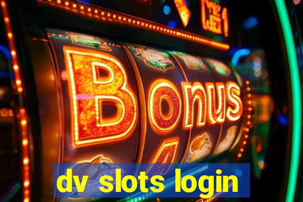 dv slots login