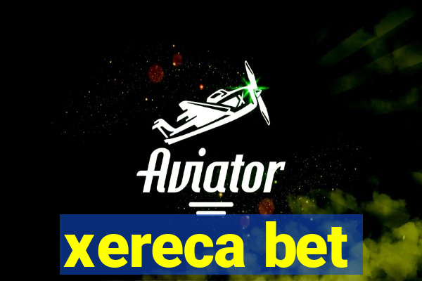 xereca bet