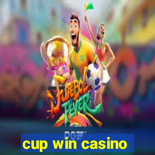 cup win casino