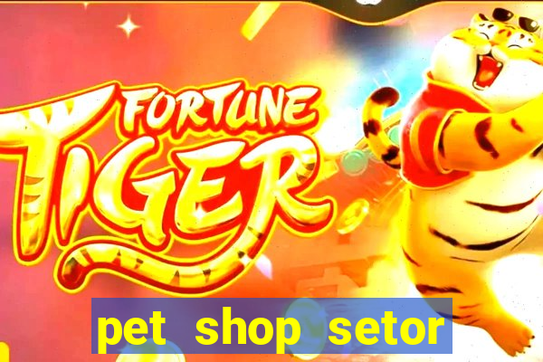 pet shop setor vila nova goiania