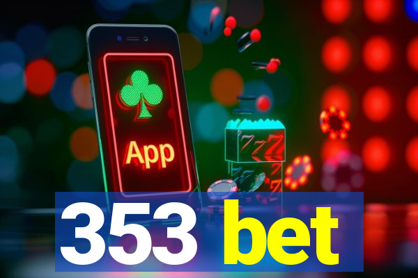 353 bet