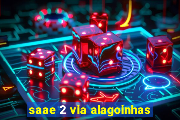 saae 2 via alagoinhas