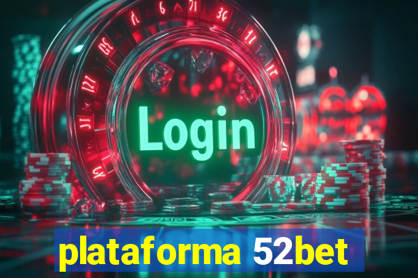 plataforma 52bet