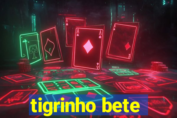 tigrinho bete