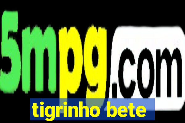 tigrinho bete