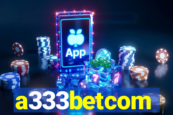 a333betcom