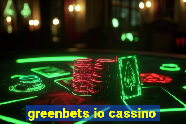 greenbets io cassino