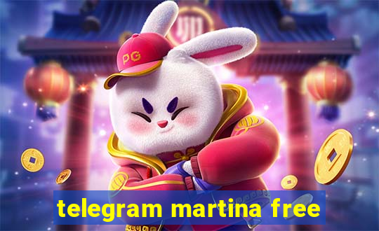 telegram martina free