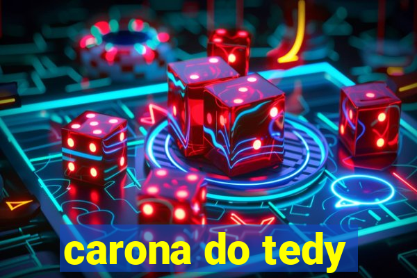 carona do tedy