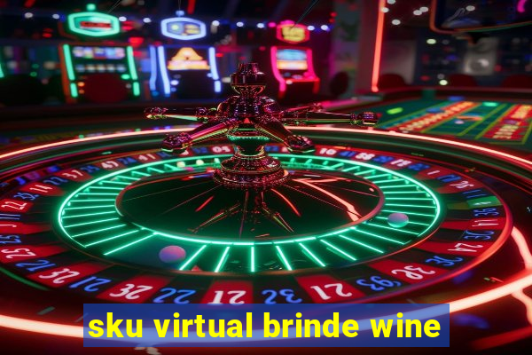 sku virtual brinde wine