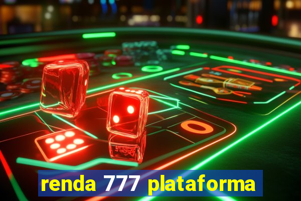 renda 777 plataforma