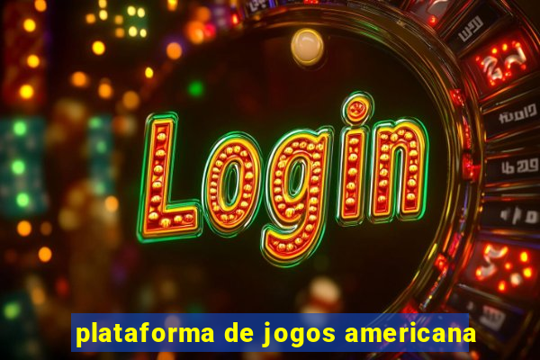 plataforma de jogos americana