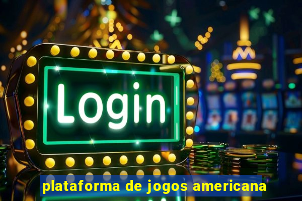 plataforma de jogos americana