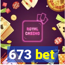 673 bet