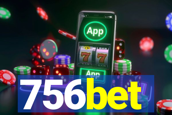 756bet