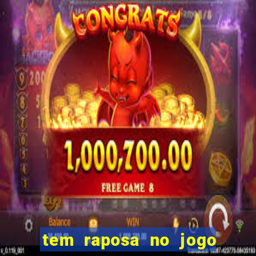 tem raposa no jogo do bicho