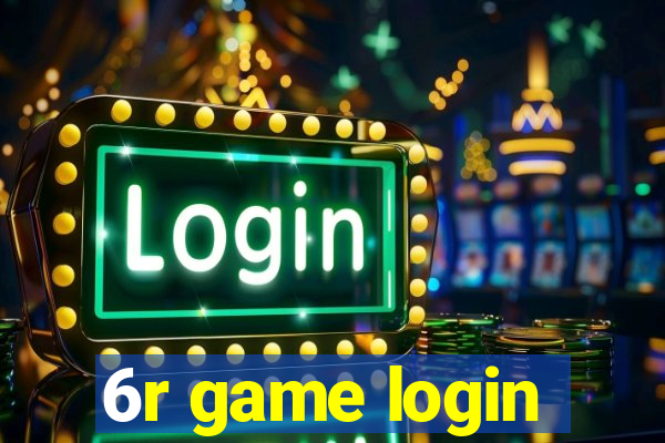 6r game login