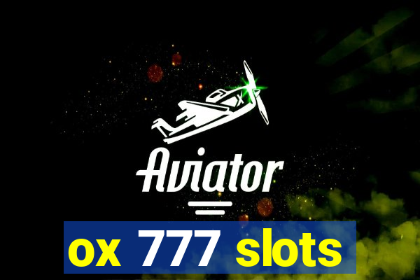 ox 777 slots