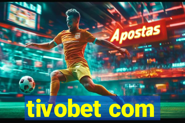 tivobet com