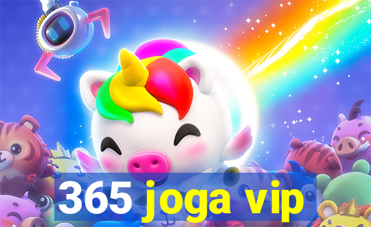 365 joga vip