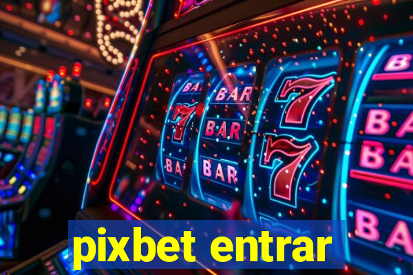 pixbet entrar