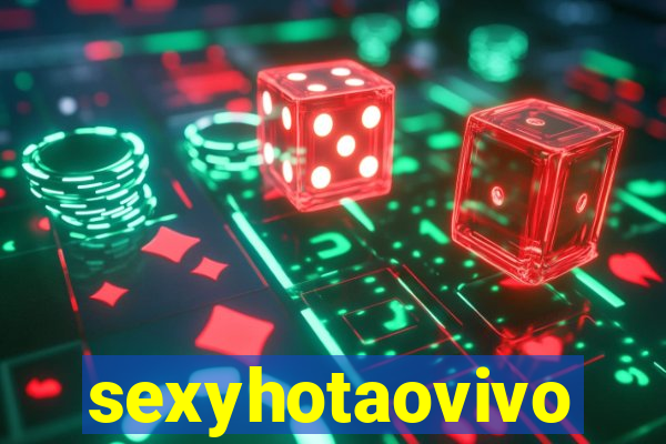 sexyhotaovivo