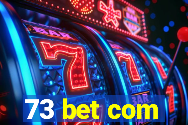 73 bet com