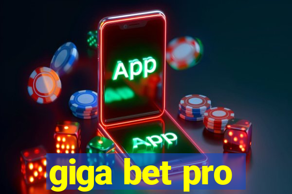 giga bet pro